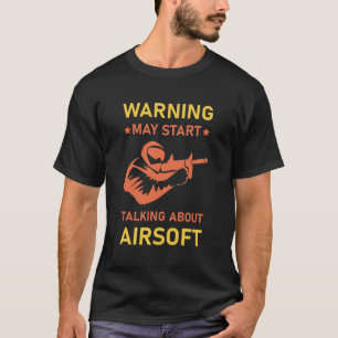 Camiseta O aviso pode começar a falar sobre a airsoft