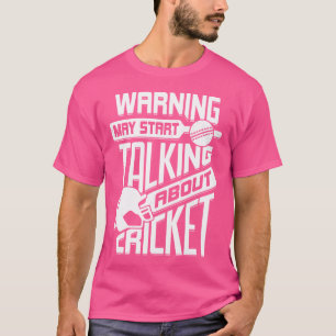 Camiseta O Aviso Pode Começar A Falar Sobre O Cricket