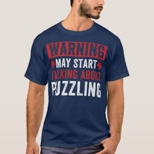 Camiseta O Aviso Pode Começar A Falar Sobre O Enigma Puz