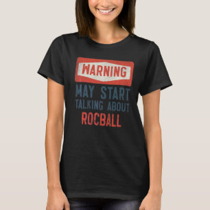 Camiseta O Aviso Pode Começar A Falar Sobre O Rocball Playe