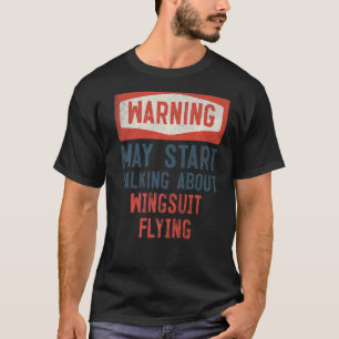 Camiseta O Aviso Pode Começar A Falar Sobre O Voo De Wingca