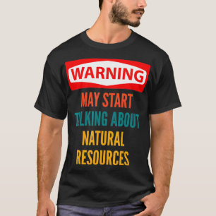 Camiseta O Aviso Pode Começar A Falar Sobre Recursos Natura