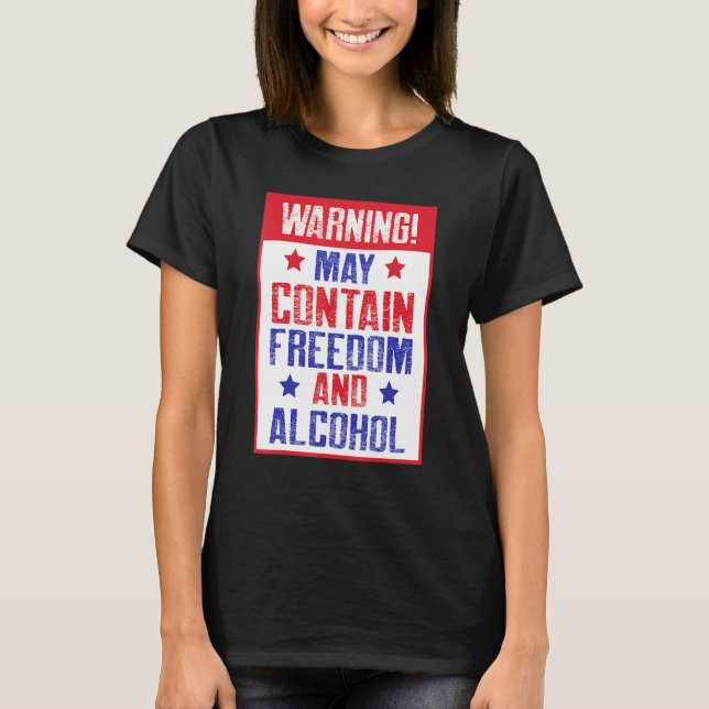 Camiseta O Aviso Pode Conter Liberdade E Álcool (Frente)