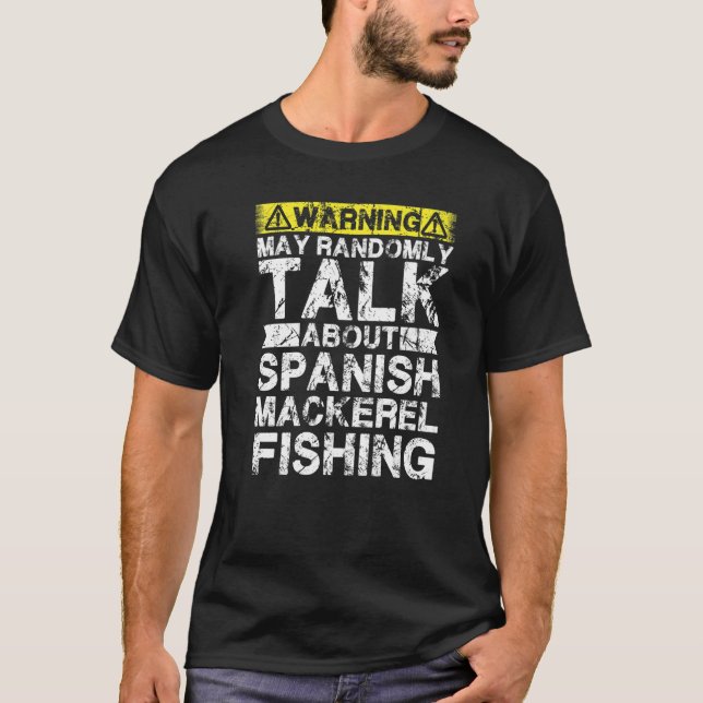 Camiseta O Aviso Pode Falar Da Pesca Da Sarda Espanhola F (Frente)