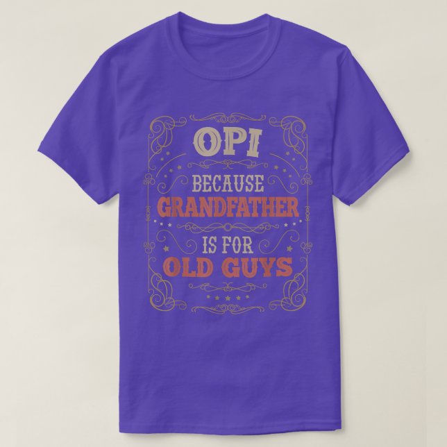 Camiseta O avô de Mens Opi é para Caras Velhas Pais (Frente do Design)