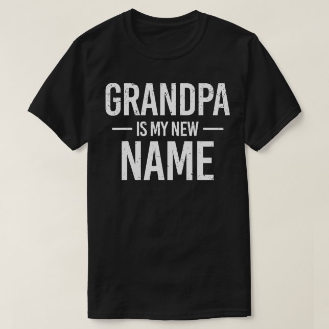 Camiseta O Avô Do Mens É O Meu Novo Nome Novo Avô Announcem (Frente do Design)