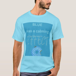 Camiseta O azul tem efeito calmante