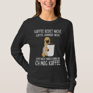 Camiseta O Backprint Coffee não fala e reclama Eu gosto de