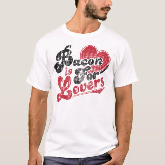 Camiseta O bacon é para amantes