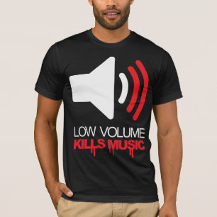 Camiseta O baixo volume mata a música
