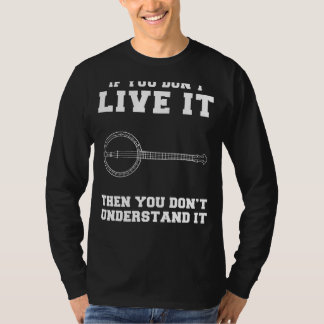 Camiseta O Banjo Amadurece A Delícia: Se Você Não Viver, Vo