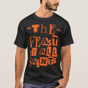 Camiseta O Banquete De Todos Os Santos Católicos De Todos O