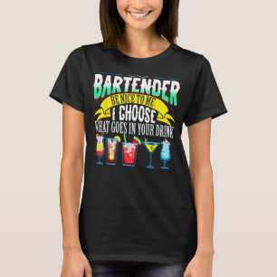 Camiseta O Barman Seja Bom Para Mim Eu Escolho O Que Aconte