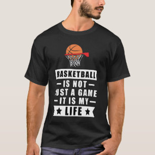 Camiseta O Basquete Não É Apenas Um Jogo, É Minha Vida