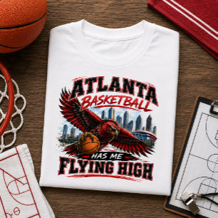Camiseta O Basquetebol de Atlanta Me Faz Voar Alto Fã do Fa