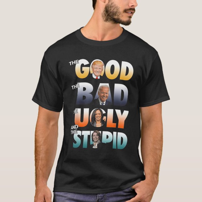 Camiseta O Bastão Bom O Biden Ruim O Mau (Frente)