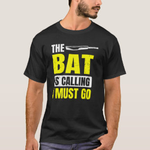 Camiseta O Bat Está Ligando. Preciso Ir Para O Jogador De C