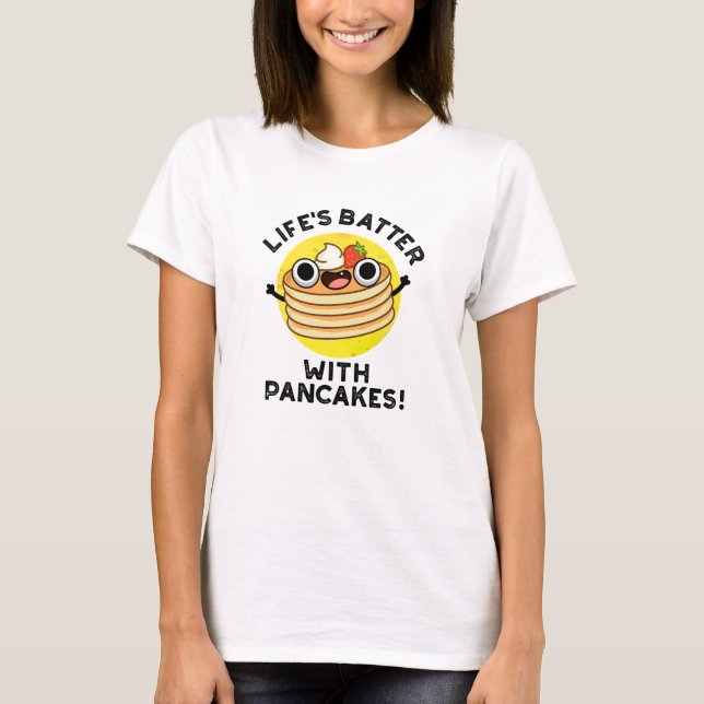 Camiseta O Batedor da Vida com Panquecas Engraçado Comida (Frente)