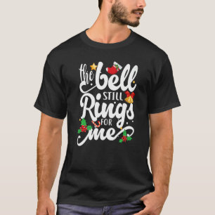 Camiseta O Bell Ainda Anda Para Mim Feriado Xma