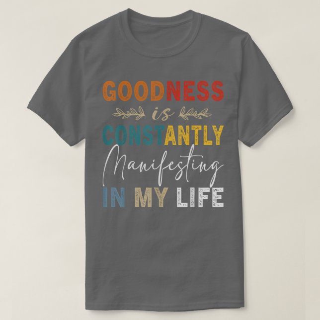 Camiseta O Bem É Constantemente Manifesto Em Minha Vida (Frente do Design)