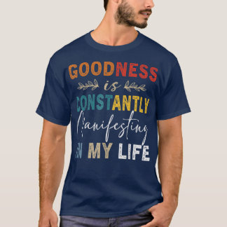 Camiseta O Bem É Constantemente Manifesto Em Minha Vida