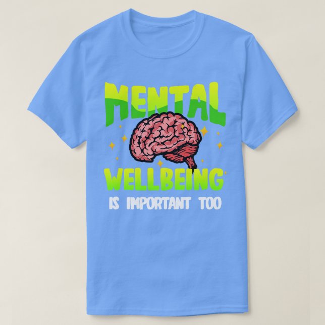 Camiseta O bem-estar mental é importante para acabar com o  (Frente do Design)