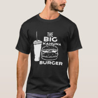 O Big Kahuna Burger