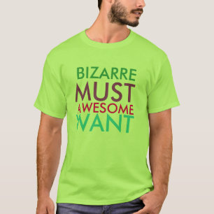 Camiseta O Bizarro Colorido Deve Ser Incrível Quer Camiset