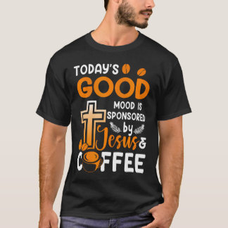 Camiseta O bom humor da religião de hoje é patrocinado por