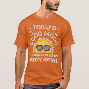 Camiseta O Bom Humor de Hoje é Patrocinado pelo Heavy Metal