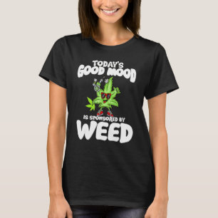 Camiseta O bom humor de hoje é patrocinado por erva daninha