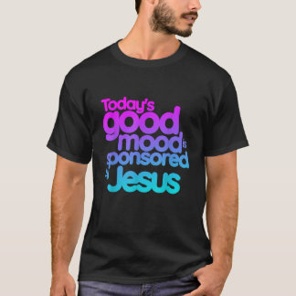 Camiseta O bom humor de hoje é patrocinado por Jesus Engraç