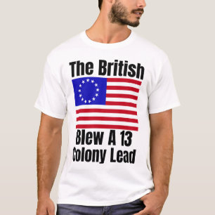 Camiseta O Britânico Explodiu Uma Colônia De 13 Liderando E