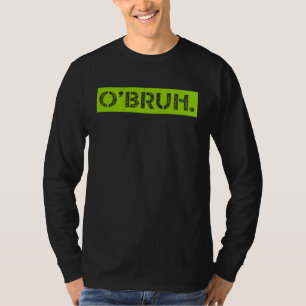 Camiseta O' Bruh Meme Engraçado Dizendo Irmão Saudando Rua