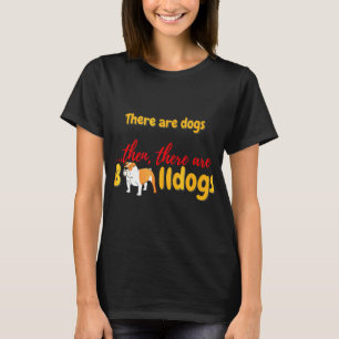 Camiseta O Buldogue Inglês Lá Está