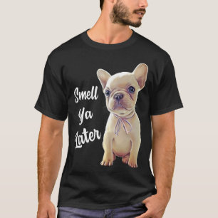 Camiseta O Bulldog Francês Cheira Depois