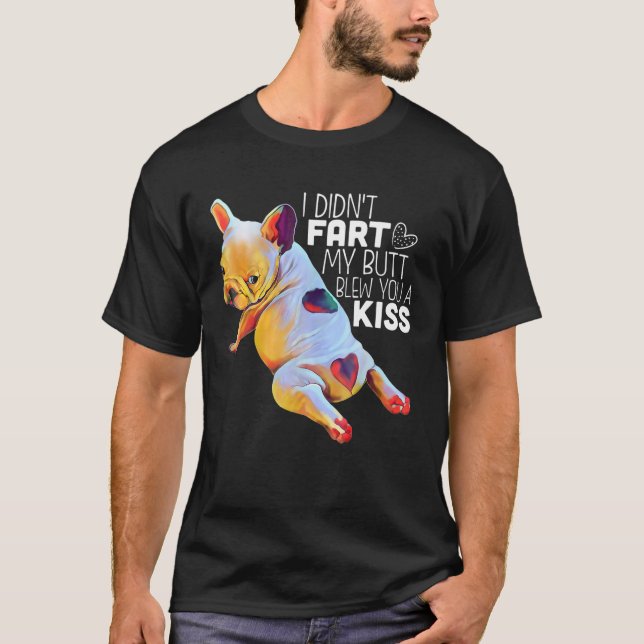 Camiseta O Bulldog Francês que eu não fiz meu Bumbum te fez (Frente)
