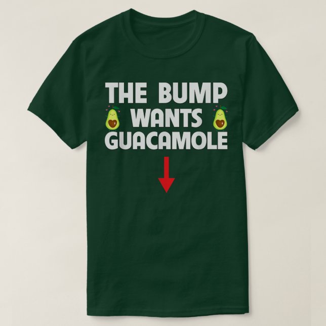 Camiseta O Bump Quer Guacamole Avocado Comida Cravando Pré (Frente do Design)