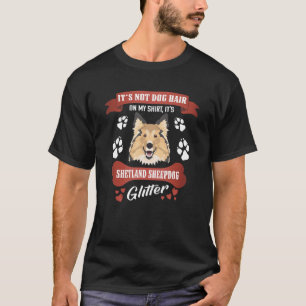 Camiseta O Cabelo do Cachorro do Shetland Sheepdog está bri
