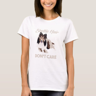 Camiseta O cabelo engraçado de Sheltie não se importa