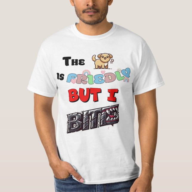 Camiseta O Cachorro é amável, mas eu mordo (Frente)