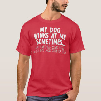 Camiseta O Cachorro Engraçado Deu-Me Piscar os olhos De Cac