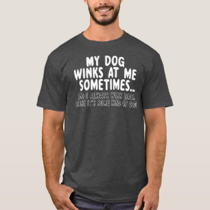 Camiseta O Cachorro Engraçado Deu-Me Piscar os olhos De Cac