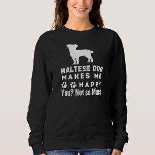 Camiseta O Cachorro Maltês Me Faz Feliz Com Você, Não Tanto