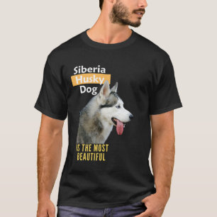Camiseta O Cachorro Rouco Sibéria é o mais bonito