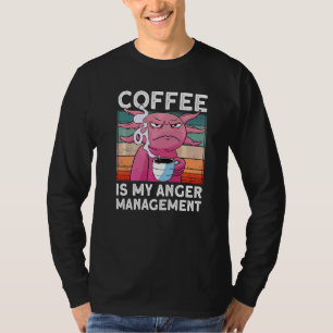 Camiseta O Café Axolotl É O Meu Desligamento De Bebendo Ang