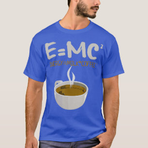Camiseta O café da energia da EMC2 amplia a física engraçad