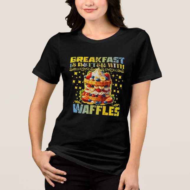 Camiseta o café da manhã é melhor com waffles (Frente)