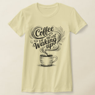 Camiseta O café é a arte de acordar