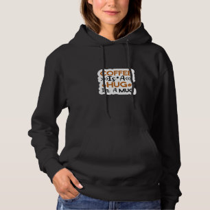Camiseta O Café É Um Abraço Numa Citação Engraçada De Mug